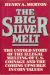 The Big Silver Melt by Henry A Merton